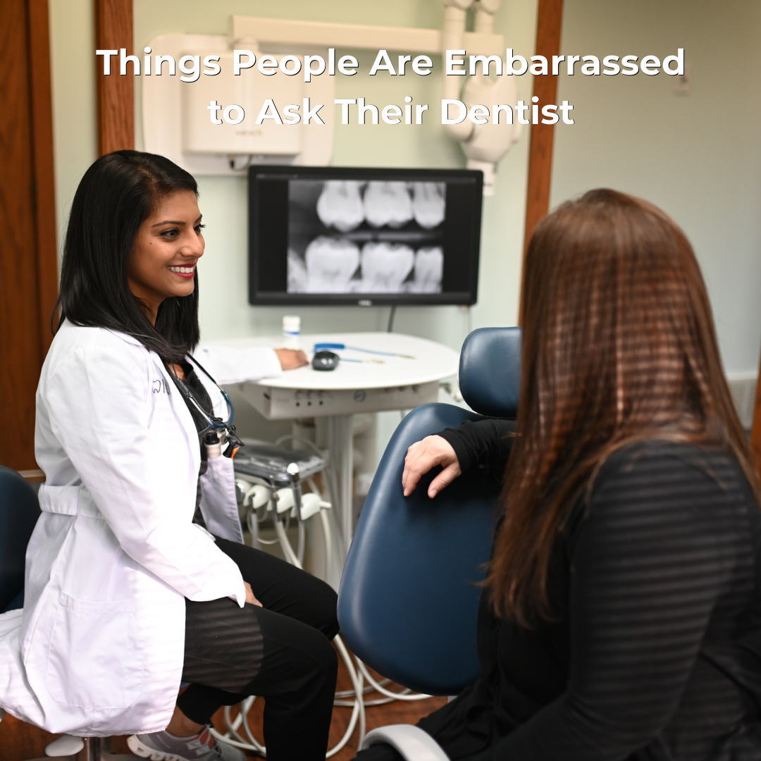 embarrased to ask their dentist